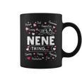 It's A Nene Thing Sayings Cute Grandma Coffee Mug