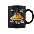 Just Here For Pudding デザイン メンズ レディース デザートプリン コーヒーマグ