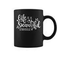 Life Is A Beautifultruggle インスピレーション モチベーション コーヒーマグ