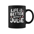 Life Is Better With A Julie 面白い名前 Julie コーヒーマグ