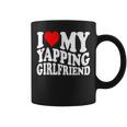 I Love My Yapping Girlfriend コーヒーマグ
