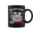 Mid Year Report Still Naughty Christmas In July Santa Coffee Mug