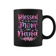 Mother's Day Blessed To Be Called Mom And Nana Flowers Coffee Mug
