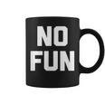 No Fun 面白いことわざ皮肉なノベルティ ユーモア クール コーヒーマグ