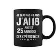 No Tengo 43 Años Tengo 18 Años Con 25 Años De Experiencia Cuello Taza de café