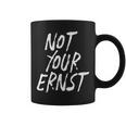 Not Your Ernst Nicht Dein Ernst 面白くて楽しい コーヒーマグ