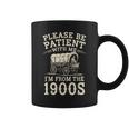 Please Be Patient With Me I'm From The 1900S ユーモア コーヒーマグ