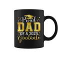 Proud Dad Of A 2025 Graduate Class Senior Graduation Coffee Mug