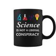 Science Is Not A Liberal Conspiracy リベラルシャツ コーヒーマグ