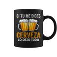 Si Tu Me Dices Cerveza Beer Lovers Regalo Cerveza Amantes Taza de café