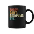 Sorry Can't Bodypump Bye 面白い ワークアウト ジム フィットネス ヴィンテージ コーヒーマグ