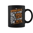 Springfieldでは、They Eating The Cats The Dogs The Pet コーヒーマグ