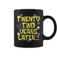 Twenty Two Years Later 22 Year Old Birthday Women Coffee Mug
