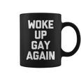 Woke Up Gay Again ayingarcastic Gay Pride Gay コーヒーマグ