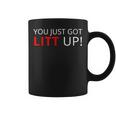 You Just Got Litt Up クールtシャツ コーヒーマグ