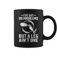 義足 I've Got 99 Problems But A Leg Ain't One コーヒーマグ