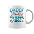 Daddy Of The Birthday Girl Matching Oceania Adventure Family Coffee Mug