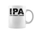 Ipa Lot When I Drink Beer Drinking コーヒーマグ
