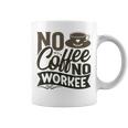 No Coffee No Workee 面白いコーヒー愛好家 コーヒーマグ
