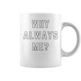 Why Always Me arcastic Epic Football Celebration Joke コーヒーマグ