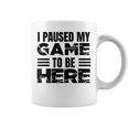 ここに来るためにゲームを一時停止しました コーヒーマグ
