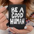 Be A Good Human 引用句 コーヒーマグ 面白い贈り物