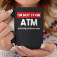 I Am Not Your Atm 面白い タイ語 スクリプト タイ語 コーヒーマグ 面白い贈り物
