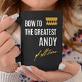 Bow To The Greatest Andy Of All Time ファーストネームのことわざ コーヒーマグ 面白い贈り物
