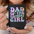 Dad Of The Birthday Girl Tie Dye Colorful 1St Bday Coffee Mug Unique Gifts