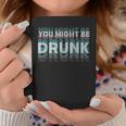 Drink You Might Be Drunk 面白い言葉 コーヒーマグ 面白い贈り物