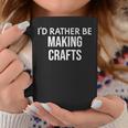 Craft Maker I'd Rather Be Making Crafts コーヒーマグ 面白い贈り物