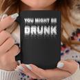 Drinking Humor You Might Be Drunk コーヒーマグ 面白い贈り物