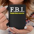 メンズ Fbi Female Body Inspector Meme Novelty Apparel コーヒーマグ 面白い贈り物