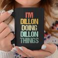 I'm Dillon Doing Dillon Things – 楽しい言葉でクールな名前ディロン コーヒーマグ 面白い贈り物