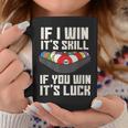 If I Win It'skill If You Win It's Luck プールプレーヤー プール ビリヤード コーヒーマグ 面白い贈り物