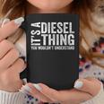 It's A Diesel Thing You Wouldn't Understand トラックドライバー コーヒーマグ 面白い贈り物