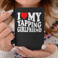 I Love My Yapping Girlfriend コーヒーマグ 面白い贈り物