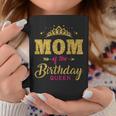 Mom Of The Birthday Queen Girls Party Women Coffee Mug Personalized Gifts