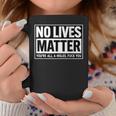 No Lives Matter 面白い 反社会的 内向的 皮肉 コーヒーマグ 面白い贈り物