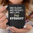 PhD Noleep No Money No Life Phdtudent コーヒーマグ 面白い贈り物