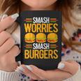 Smash Worriesmash Burgers tress Relief Quote コーヒーマグ 面白い贈り物