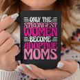Solo Madre Adoptiva Las Es Más Fuertese Convierten En Madres Adoptivas Taza de café Regalos divertidos