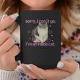 Sorry I Can’T Go I’M An Inside Cat Coffee Mug Personalized Gifts