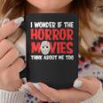 ホラー映画「I Wonder If Horror Movies Think About Me Too 」ホラームービー コーヒーマグ 面白い贈り物