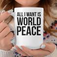 All I Want Is World Peace コーヒーマグ 面白い贈り物