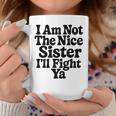 おれはナイスシスターじゃないよ戦ってやるよおもしろい皮肉 コーヒーマグ 面白い贈り物