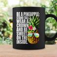 Be A Pineapple Wear A Crownweet Inside アロハ・ハワイパイナップル コーヒーマグ ギフトのアイデア