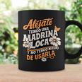 Alejate Tengo Una Madrina Loca Y No Tengo Miedo De Usarla Taza de café Ideas de regalos