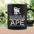 Always Be Yourself Ape メンズ レディース 猿 ゴリラ コーヒーマグ ギフトのアイデア