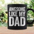 Awesome Like My Dad シャツ キッズ 息子 娘 父の日 コーヒーマグ ギフトのアイデア